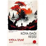 Koya Dağı Keşişi - Kyoka İzumi - Tokyo Manga