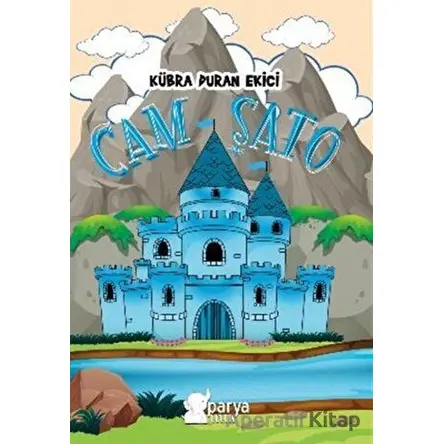 Cam Şato - Kübra Duran Ekinci - Parya Kitap