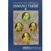 Osmanlı Tarihi 2 - Kolektif - Çamlıca Basım Yayın