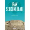 Irak Selçukluları - Ali Öngül - Çamlıca Basım Yayın