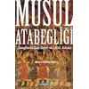 Musul Atabegliği - Adnan Eskikurt - Çamlıca Basım Yayın