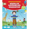 Minikler Kavramları Öğreniyor - Murat Çakar - Çamlıca Çocuk Yayınları