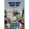 Sultan İkinci Ahmed Han - Özcan F. Koçoğlu - Çamlıca Çocuk Yayınları