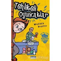 Tehlikeli Oyuncaklar - Metin ve Ekibi 1 - Mustafa Dedeler - Çamlıca Çocuk Yayınları