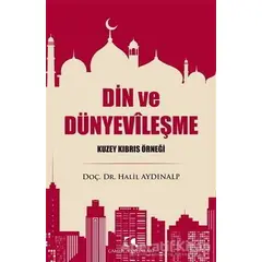 Din ve Dünyevileşme - Halil Aydınalp - Çamlıca Yayınları