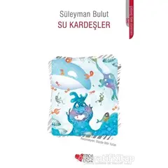 Su Kardeşler - Süleyman Bulut - Can Çocuk Yayınları