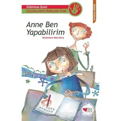 Çocukların Hakları Var 2: Anne Ben Yapabilirim - Süleyman Bulut - Can Çocuk Yayınları