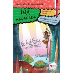 Ina Mağarada - Güzel Açıkgöz Cesur Kızlar - Beatrice Masini - Can Çocuk Yayınları