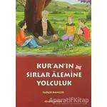 Kuranın Sırlar Alemine Yolculuk - Faruk Kanger - Bizim Bahçe Kitapları