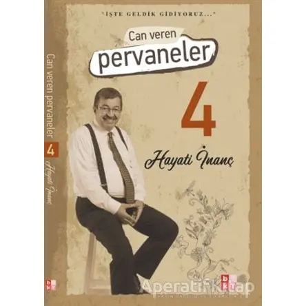 Can Veren Pervaneler 4 - Hayati İnanç - Babıali Kültür Yayıncılığı