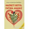 Hazreti Betül Fatıma Anamız - Ali Adil Atalay Vaktidolu - Can Yayınları (Ali Adil Atalay)