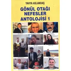Gönül Otağı Nefesler Antolojisi 1 - Yahya Aslandaş - Can Yayınları (Ali Adil Atalay)