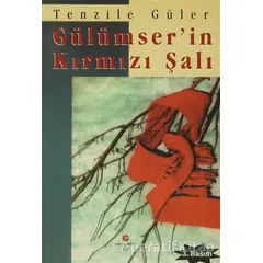 Gülümser’in Kırmızı Şalı - Tenzile Güler - Can Yayınları (Ali Adil Atalay)