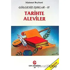 Gölgesiz Işıklar 2 : Tarihte Aleviler - Mahmut Reyhani - Can Yayınları (Ali Adil Atalay)