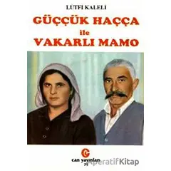 Güççük Haçça ile Vakarlı Mamo - Lütfi Kaleli - Can Yayınları (Ali Adil Atalay)