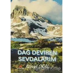 Dağ Deviren Sevdalarım - Kenan Oral - Can Yayınları (Ali Adil Atalay)