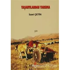 Yaşantılardan Yansıma - İzzet Çetin - Can Yayınları (Ali Adil Atalay)