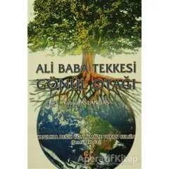 Ali Baba Tekkesi Gönül Otağı - Yahya Aslandaş - Can Yayınları (Ali Adil Atalay)