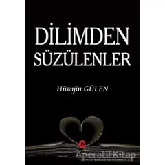 Dilimden Süzülenler - Hüseyin Gülen - Can Yayınları (Ali Adil Atalay)