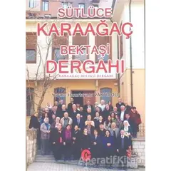 Sütlüce Karaağaç Bektaşi Dergahı - Kolektif - Can Yayınları (Ali Adil Atalay)