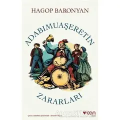 Adabımuaşeretin Zararları - Hagop Baronyan - Can Yayınları