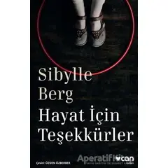 Hayat İçin Teşekkürler - Sibylle Berg - Can Yayınları