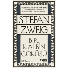 Bir Kalbin Çöküşü - Stefan Zweig - Can Yayınları