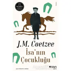 İsanın Çocukluğu - J. M. Coetzee - Can Yayınları