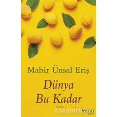 Dünya Bu Kadar - Mahir Ünsal Eriş - Can Yayınları