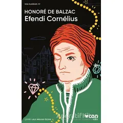 Efendi Cornelius - Honore de Balzac - Can Yayınları
