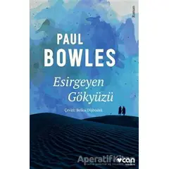 Esirgeyen Gökyüzü - Paul Bowles - Can Yayınları