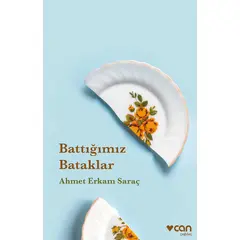 Battığımız Bataklar - Ahmet Erkam Saraç - Can Yayınları