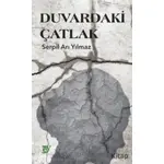 Duvardaki Çatlak - Serpil Arı Yılmaz - Ey Yayınları