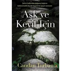 Aşk ve Keyif İçin - Candan Turhan - Cinius Yayınları