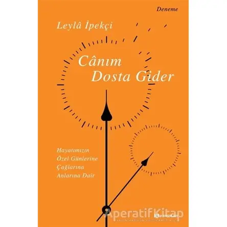 Canım Dosta Gider - Leyla İpekçi - H Yayınları