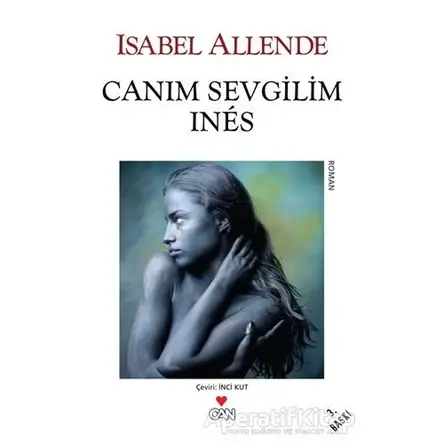 Canım Sevgilim Ines - Isabel Allende - Can Yayınları