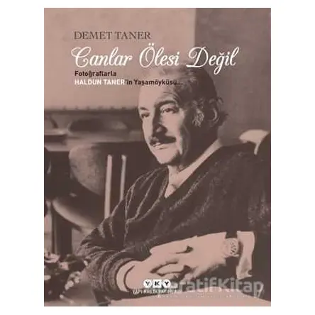 Canlar Ölesi Değil - Demet Taner - Yapı Kredi Yayınları