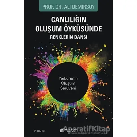 Canlılığın Oluşum Öyküsünde Renklerin Dansı - Ali Demirsoy - Akıl Çelen Kitaplar