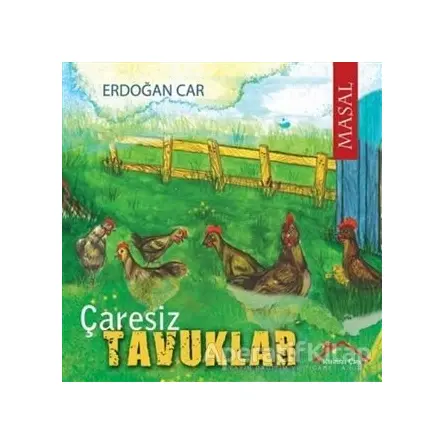 Çaresiz Tavuklar - Erdoğan Car - Kırmızı Çatı Yayınları