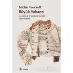 Büyük Yabancı - Michel Foucault - Metis Yayınları