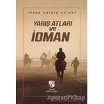 Yarış Atları ve İdman - İhsan Abidin Akıncı - Milenyum Yayınları