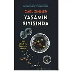 Yaşamın Kıyısında - Carl Zimmer - Alfa Yayınları