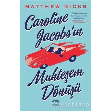 Caroline Jacobs’ın Muhteşem Dönüşü - Matthew Dicks - Yabancı Yayınları