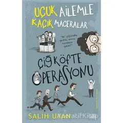 Çiğ Köfte Operasyonu - Uçuk Ailemle Kaçık Maceralar - Salih Uyan - Carpe Diem Kitapları