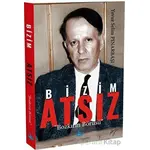 Bizim Atsız - Yavuz Selim Pınarbaşı - Ergenekon