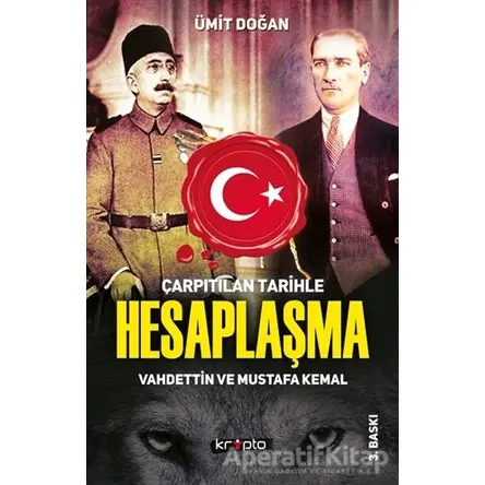 Çarpıtılan Tarihle Hesaplaşma - Ümit Doğan - Kripto Basım Yayın