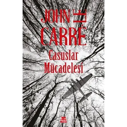 Casuslar Mücadelesi - John Le Carre - Kırmızı Kedi Yayınevi