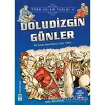 Doludizgin Günler / Türk - İslam Tarihi 4 - Metin Özdamarlar - Genç Timaş