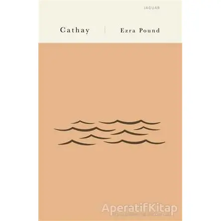 Cathay - Ezra Pound - Jaguar Kitap