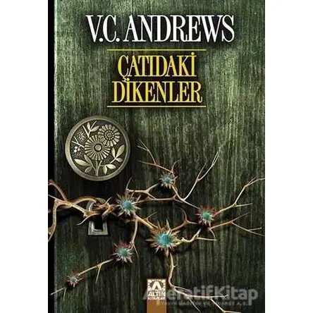 Çatıdaki Dikenler - V. C. Andrews - Altın Kitaplar